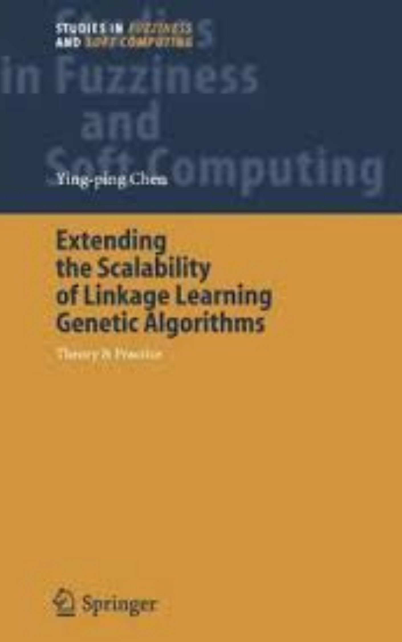 You are currently viewing Extending the Scalability of Linkage Learning Genetic Algorithms by Ying ping Chen