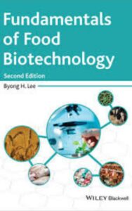 Read more about the article Fundamentals of Food Biotechnology by Byong H. Lee