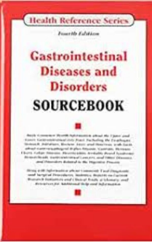 Gastrointestinal Disorders Sourcebook Fourth Edition