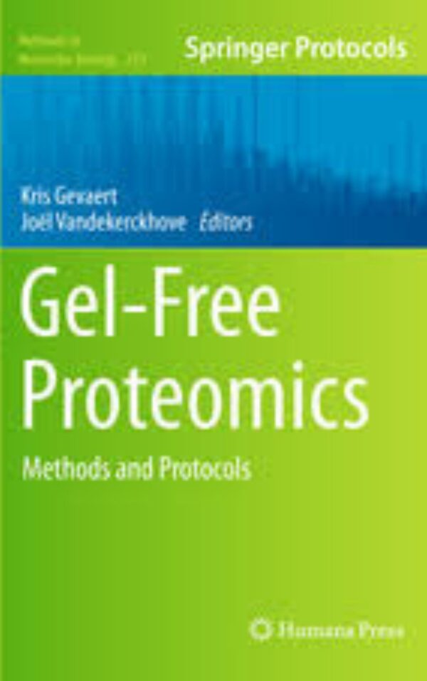 Gel Free Proteomics Methods and Protocols