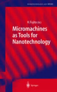 Read more about the article Micromachines as Tools for Nanotechnology by Hiroyuki Fujita