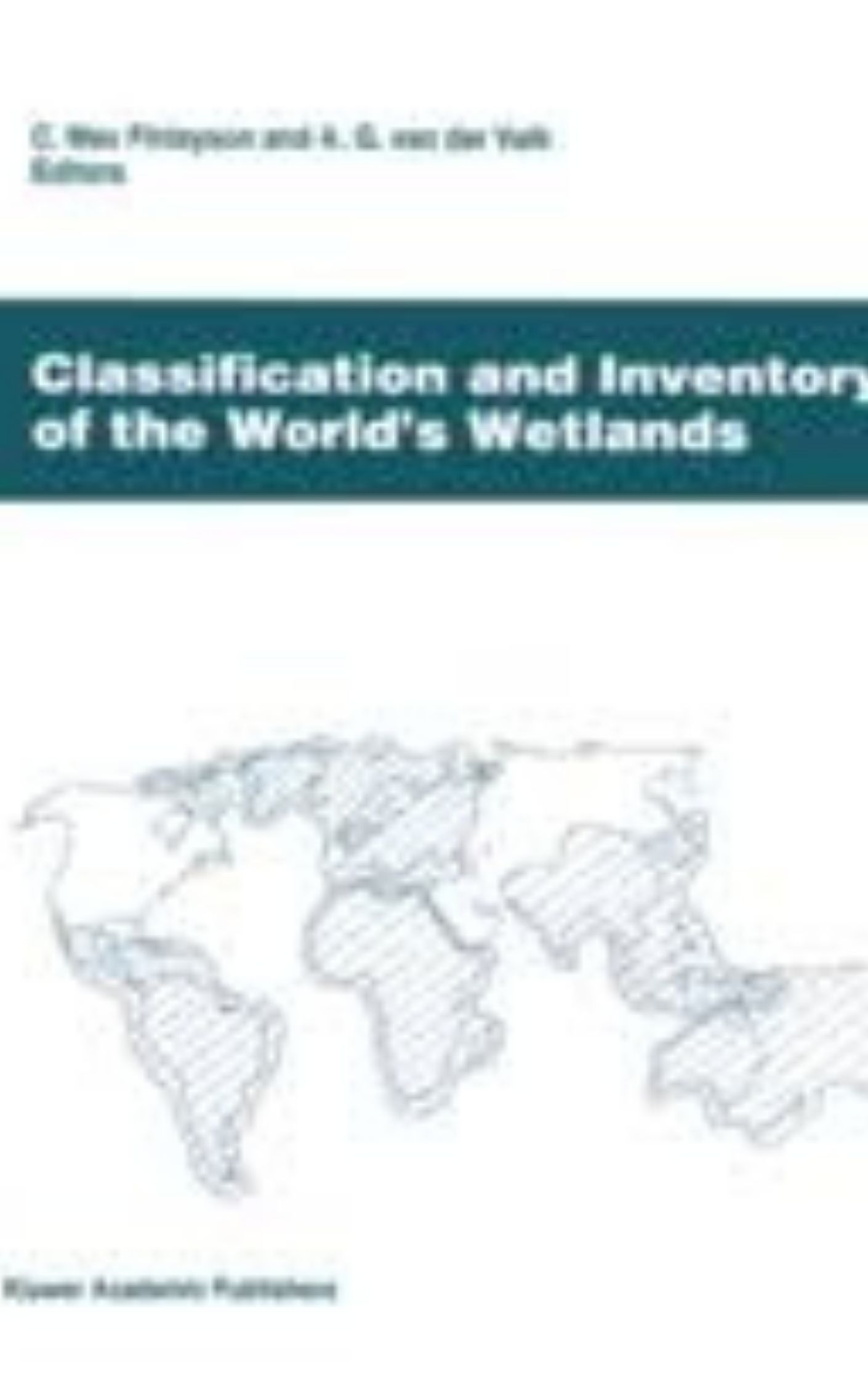 You are currently viewing Classification and Inventory of the Worlds Wetlands by C. Max Finlayson