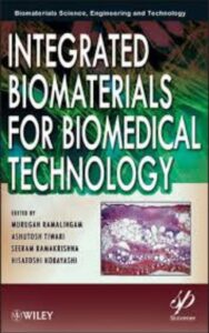 Read more about the article Integrated Biomaterials for Biomedical Technology by Seeram Ramakrishna