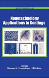 Read more about the article Nanotechnology Applications in Coatings by Raymond H. Fernando