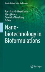 Read more about the article Nanobiotechnology in Bioformulations by  Vivek Kumar