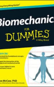 Read more about the article Biomechanics For Dummies by  Steve McCaw