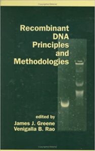 Read more about the article Recombinant DNA Principles and Methodologies by  James Greene