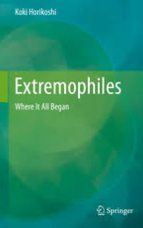 Extremophiles Where It All Began