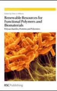 Read more about the article Renewable Resources for Functional Polymers and Biomaterials Polysaccharides by Peter A. Williams