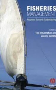 Read more about the article Fisheries Management Progress Towards Sustainability by  Tim McClanahan