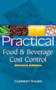 Read more about the article Practical Food and Beverage Cost Control by Clement Ojugo