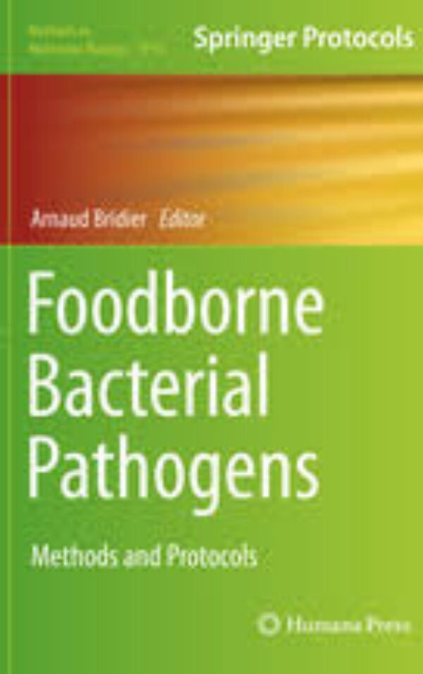 Foodborne Bacterial Pathogens Methods and Protocols