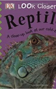 Read more about the article Reptiles Look Closer by DK Publishing