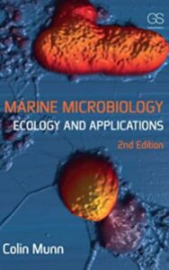 Read more about the article Marine Microbiology Ecology & Applications 2nd Edition by Colin Munn