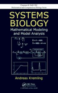 Read more about the article Systems Biology Mathematical Modeling and Model Analysis by  Andreas Kremling