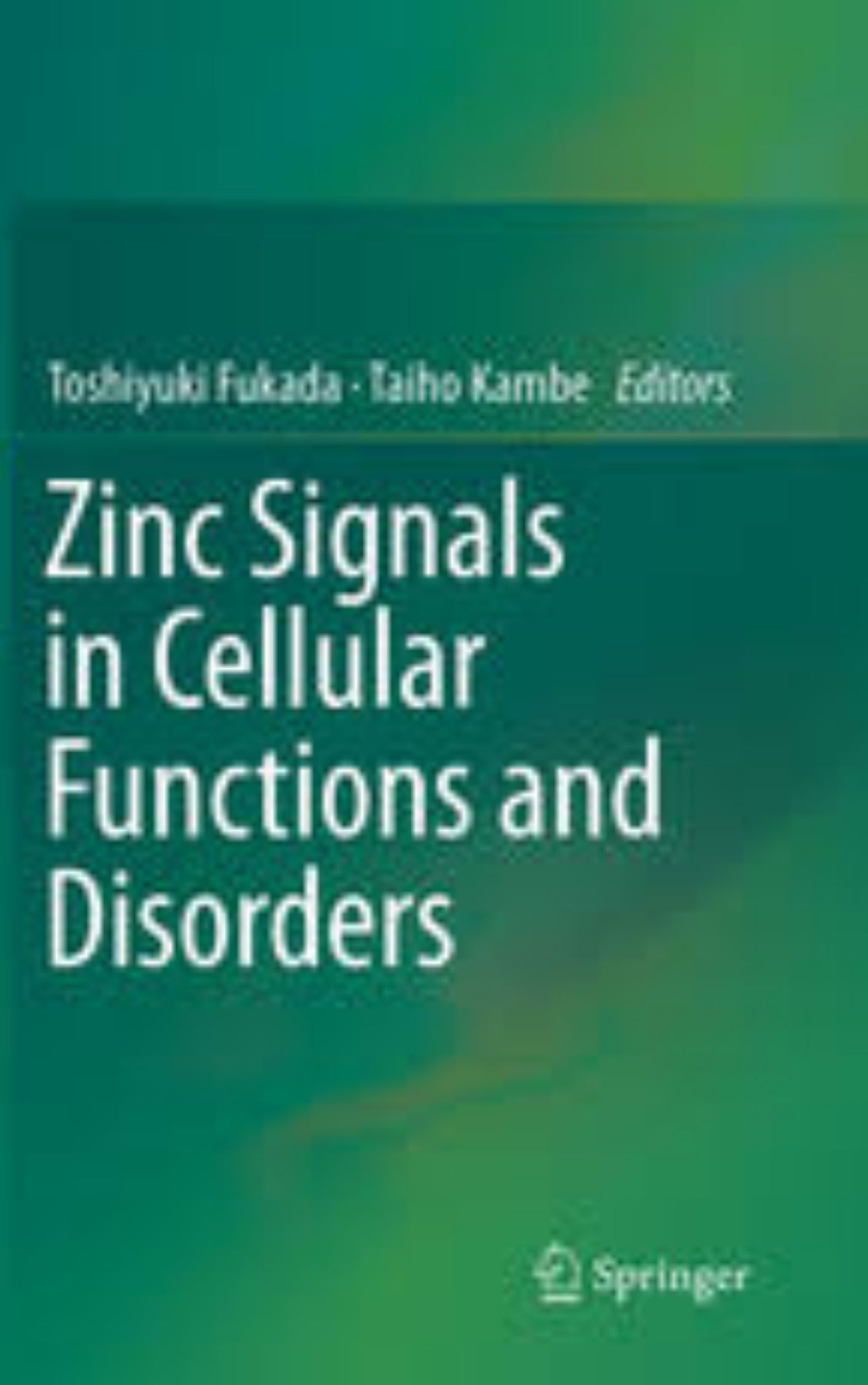 You are currently viewing Zinc Signals in Cellular Functions and Disorders by Toshiyuki Fukada