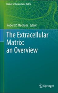 Read more about the article The Extracellular Matrix by  Robert P. Mecham