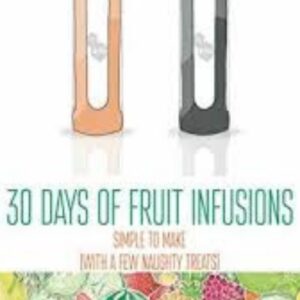 30 Days of Fruit Infused Water Simple to Make