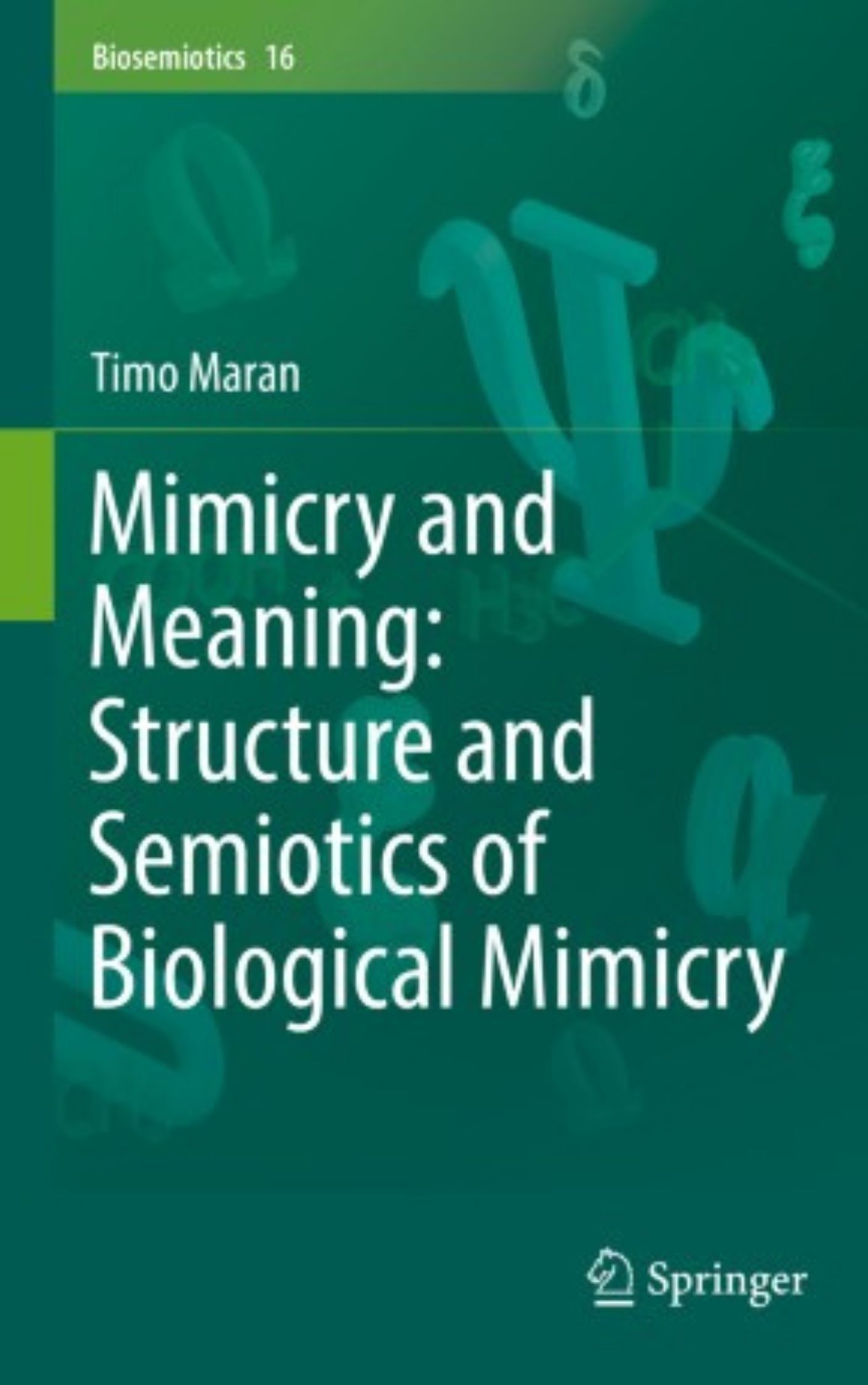 Mimicry and Meaning Structure and Semiotics of Biological Mimicry