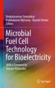 Read more about the article Microbial Fuel Cell Technology for Bioelectricity by  Prabhakaran Mylsamy