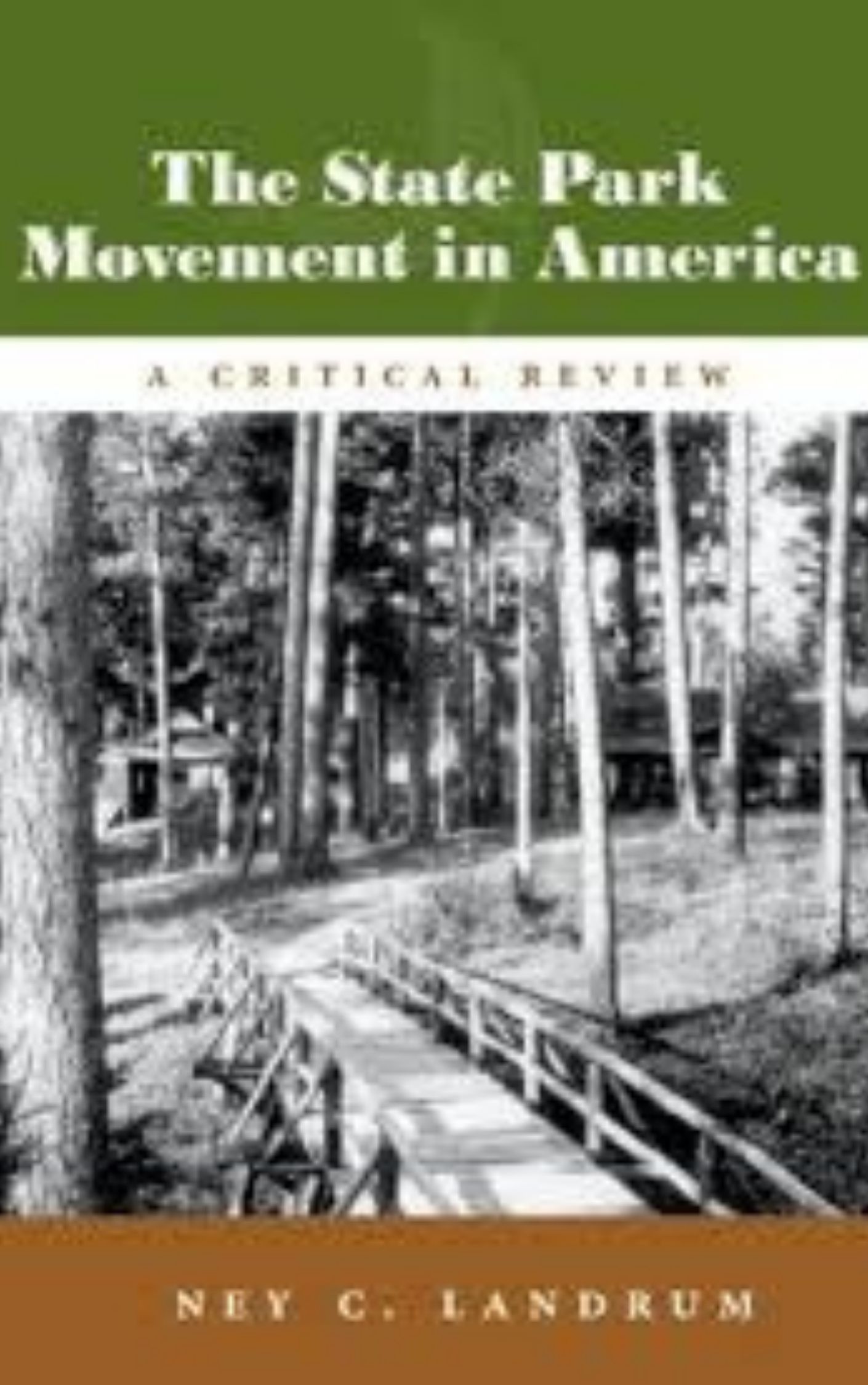 You are currently viewing The State Park Movement in America A Critical Review by Ney C. Landrum