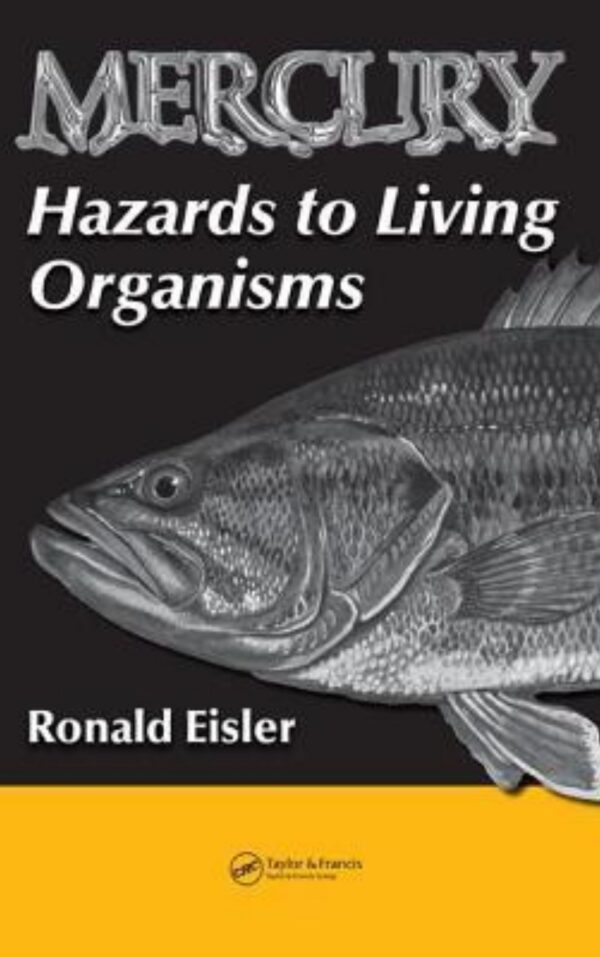 Mercury Hazards to Living Organisms