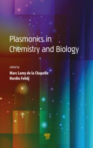 Read more about the article Plasmonics in Chemistry and Biology by Nordin Felidj