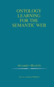 Read more about the article Ontology Learning for the Semantic Web by  Alexander Maedche