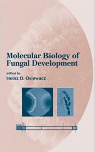 Read more about the article Molecular Biology of Fungal Development by Heinz D. Osiewacz