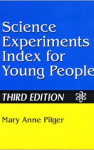 Read more about the article Science Experiments Index by Mary Anne Pilger