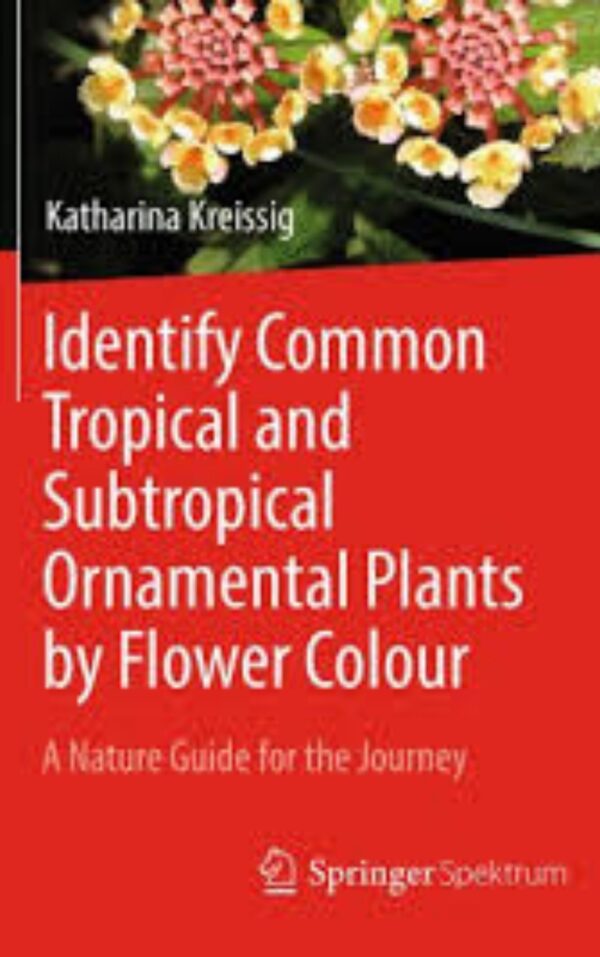 Identify Common Tropical and Subtropical Ornamental Plants