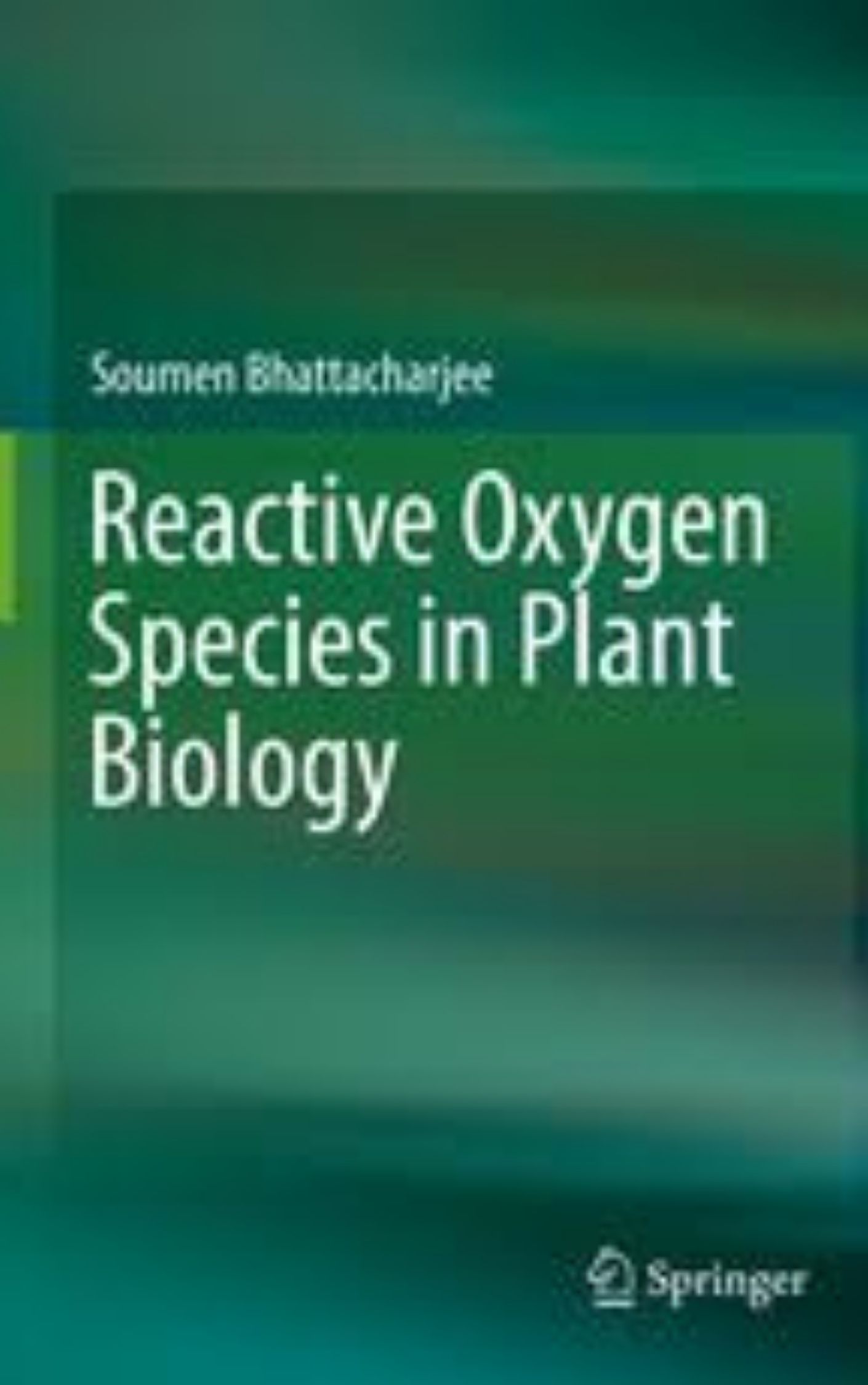 You are currently viewing Reactive Oxygen Species in Plant Biology by Bhattachajee