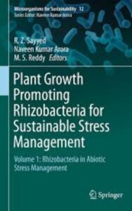 Read more about the article Plant Growth Promoting Rhizobacteria for Sustainable Stress Management by Naveen Kumar Arora