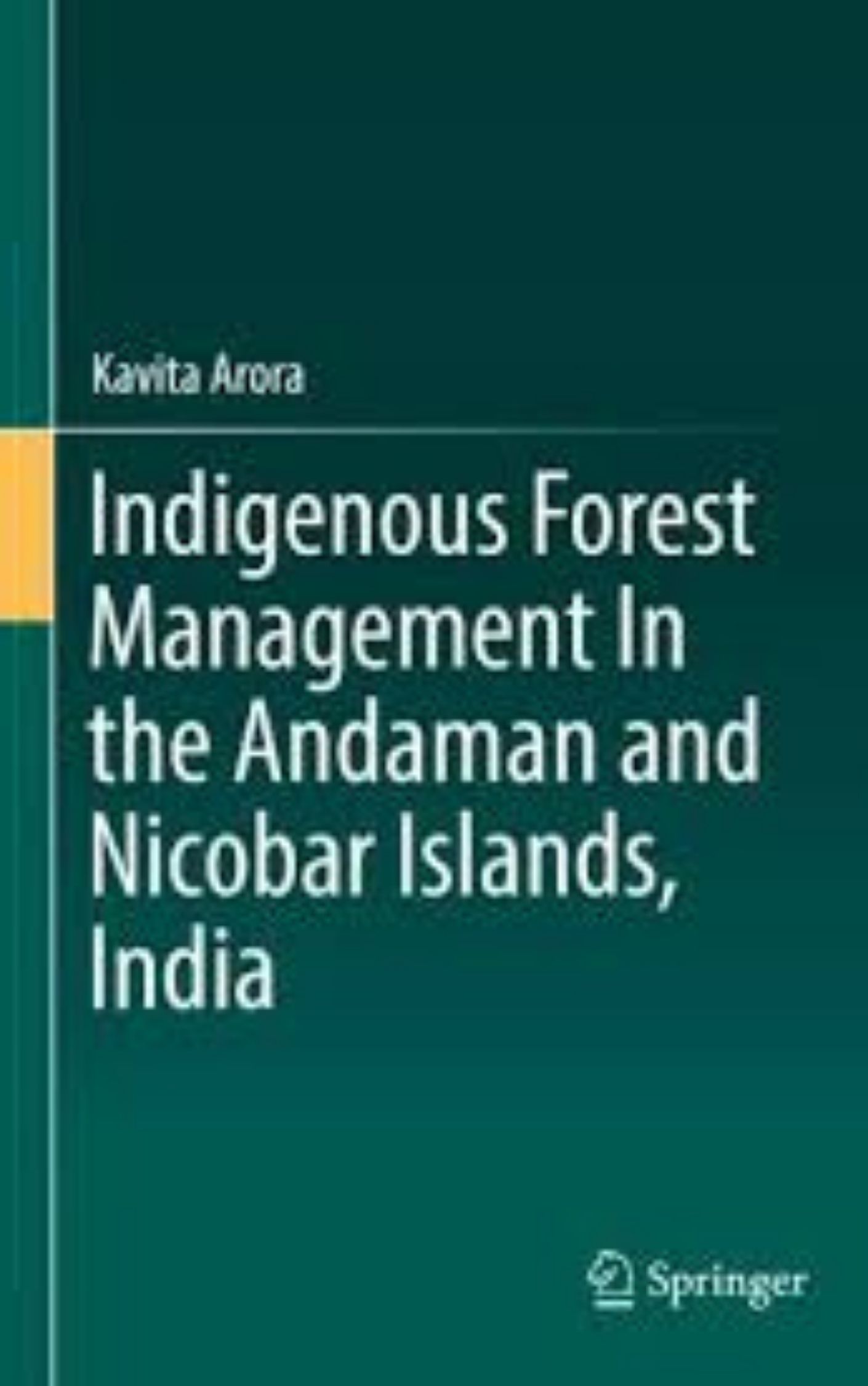 You are currently viewing Indigenous Forest Management In the Andaman and Nicobar Islands by  Kavita Arora