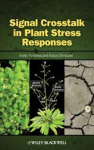 Read more about the article Signal Crosstalk in Plant Stress Responses by  Kazuo Shinozaki