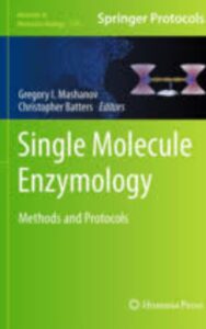 Read more about the article Single Molecule Enzymology Methods and Protocols by  Christopher Batters